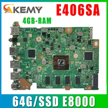 Материнская плата Ноутбука E406S Для ASUS E406SA E406SAS 100% Тестовая Материнская плата ноутбука 64G/SSD E8000 4GB/RAM